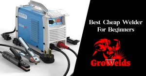 11 Best Cheap Welder For Beginners - Top Picks & Reviews Best Cheap Welder For Beginners