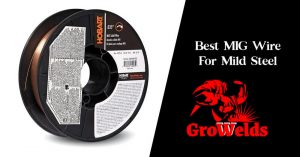 6 Best MIG Wire For Mild Steel - Range For Your Welds Best MIG Wire For Mild Steel