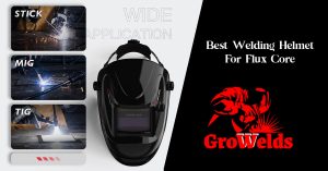 Best Welding Helmet For Flux Core