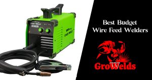 9 Best Budget Wire Feed Welders - Top Picks Best Budget Wire Feed Welder